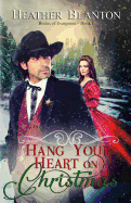 Hang Your Heart on Christmas (Brides of Evergreen Book 1)