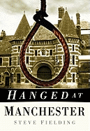 Hanged at Manchester