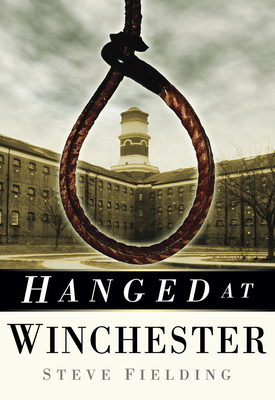 Hanged at Winchester - Fielding, Steve