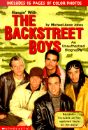 Hangin' with the Backstreet Boys: An Unauthorized Biography - Johns, Michael-Anne
