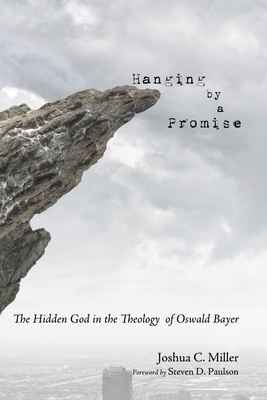 Hanging by a Promise - Miller, Joshua C, and Paulson, Steven D (Foreword by)