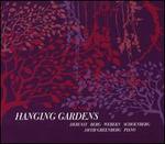 Hanging Gardens: Debussy, Berg, Webern, Schoenberg