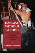 Hanging Without a Rope: Narrative Experience in Colonial and Postcolonial Karoland