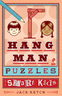 Hangman Puzzles for Smart Kids: Volume 3