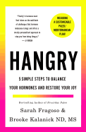 Hangry: 5 Simple Steps to Balance Your Hormones and Restore Your Joy