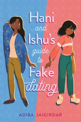Hani and Ishu's Guide to Fake Dating - Jaigirdar, Adiba