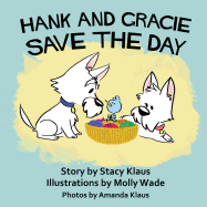 Hank and Gracie Save the Day - Klaus, Stacy, and Klaus, Amanda (Photographer)