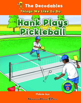 Hank Plays Pickleball - Joye, Melanie