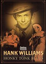 Hank Williams: Honky Tonk Blues - Morgan Neville