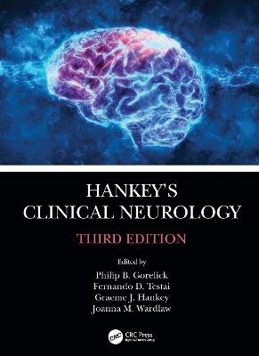 Hankey's Clinical Neurology - Gorelick, Philip B (Editor), and Testai, Fernando D (Editor), and Hankey, Graeme J (Editor)