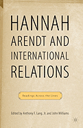 Hannah Arendt and International Relations: Readings Across the Lines