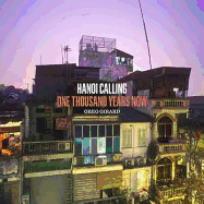 Hanoi Calling: 1000 Years Now