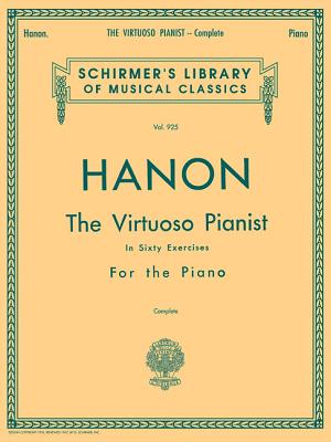 Hanon: The Virtuoso Pianist - Complete - Hanon, C. L.