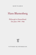 Hans Blumenberg: Philosoph in Deutschland: Die Jahre 1945 Bis 1966