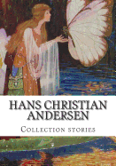 Hans Christian Andersen, Collection stories - James, M R (Translated by), and Andersen, Hans Christian