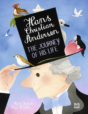 Hans Christian Andersen: The Journey of His Life - Janisch, Heinz