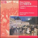 Hans Christian Lumbye: Complete Orchestral Works, Vol. 5