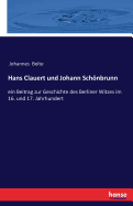 Hans Clauert und Johann Schnbrunn: ein Beitrag zur Geschichte des Berliner Witzes im 16. und 17. Jahrhundert