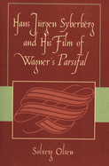 Hans J?rgen Syberberg and His Film of Wagner's Parsifal