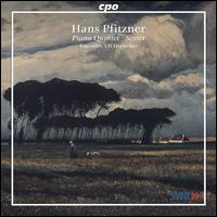 Hans Pfitzner: Piano Quintet; Sextet - 