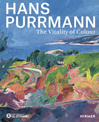 Hans Purrmann (bilingual edition): The Vitality of Colour - Vogel, Annette