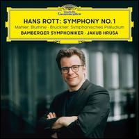 Hans Rott: Symphony No. 1; Mahler: Blumine; Bruckner: Symphonisches Prludium - Bamberger Symphoniker; Jakub Hru?a (conductor)