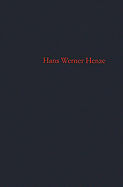 Hans Werner Henze: Ein Werkverzeichnis/A Catalogue of Works/Un Catalogo Delle Opere, 1946-1996