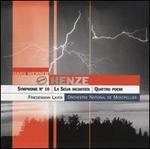 Hans Werner Henze: Symphony No. 10; La Selva Incantata; Quattro Poemi