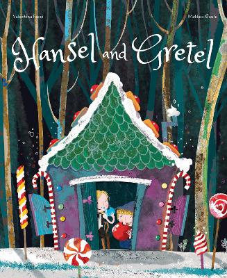 Hansel and Gretel - Gaule, Matteo (Illustrator), and Facci, Valentina