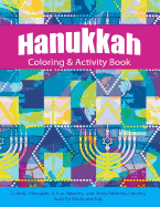 Hanukkah Coloring & Activity Book: Colorful Chanukah a Fun, Relaxing, and Stress-Relieving Coloring Book for Adults and Kids