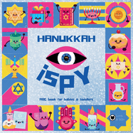 Hanukkah iSpy ABC for Babies & Toddlers: A Simple and Fun Hanukkah Book for Kids Ages 2-5