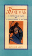 Hanuman in the Ramayana of Valmiki and the Ramacaritamanasa of Tulsi Dasa