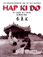 Hap Ki Do: The Korean Martial Art of Self Defense