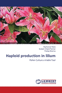 Haploid Production in Lilium