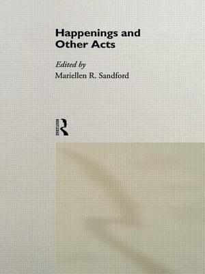 Happenings and Other Acts - Sandford, Mariellen (Editor)