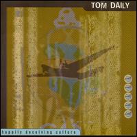 Happily Deceiving Culture - Tom Daily