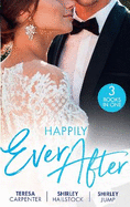 Happily Ever After: The Best Man & the Wedding Planner (the Vineyards of Calanetti) / All He Needs / the Firefighter's Family Secret