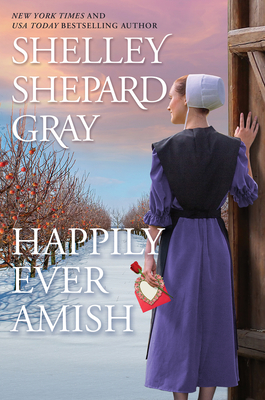 Happily Ever Amish - Gray, Shelley Shepard