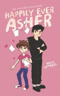 Happily Ever Asher: The Complete Collection