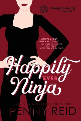 Happily Ever Ninja: A Married Romance - Reid, Penny