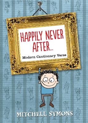 Happily Never After: Modern Cautionary Tales - Symons, Mitchell