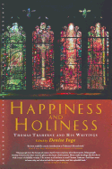 Happiness and Holiness: Selected Writings of Thomas Traherne