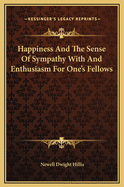 Happiness and the Sense of Sympathy with and Enthusiasm for One's Fellows