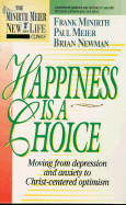 Happiness is a Choice: Moving from Depression and Anxiety to Christ-Centered Optimism
