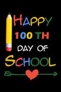 happy 100th day of school: Blank Lined journal Notebook to Write In for Notes, To Do Lists, Notepad, this notebook i'ts perfect idea for celebrate 100 day of school. Gift for Teachers and Kids.- Size 6 x 9 - 120 Pages