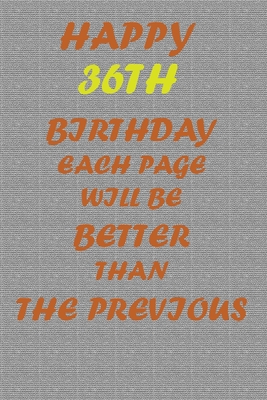 Happy 36th Birthday: Each page will be better than the previous one !!! - Printer, Awesome