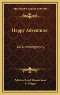 Happy Adventurer: An Autobiography