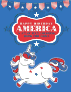 Happy Birthday America: A 4th of July Coloring Book for Girls