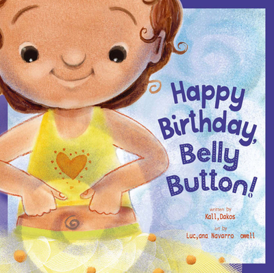 Happy Birthday, Belly Button! - Dakos, Kalli