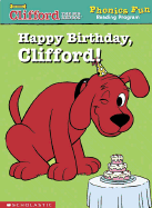 Happy Birthday, Clifford (Phonics Fun Reading Program)